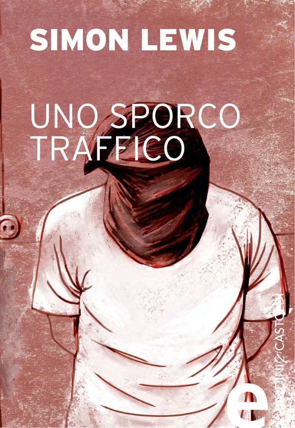 Uno sporco traffico - Librerie.coop Uno sporco traffico - Librerie.coop