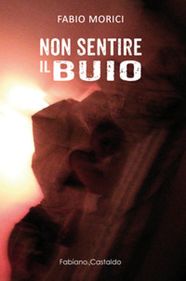 Non sentire il buio - Librerie.coop Non sentire il buio - Librerie.coop