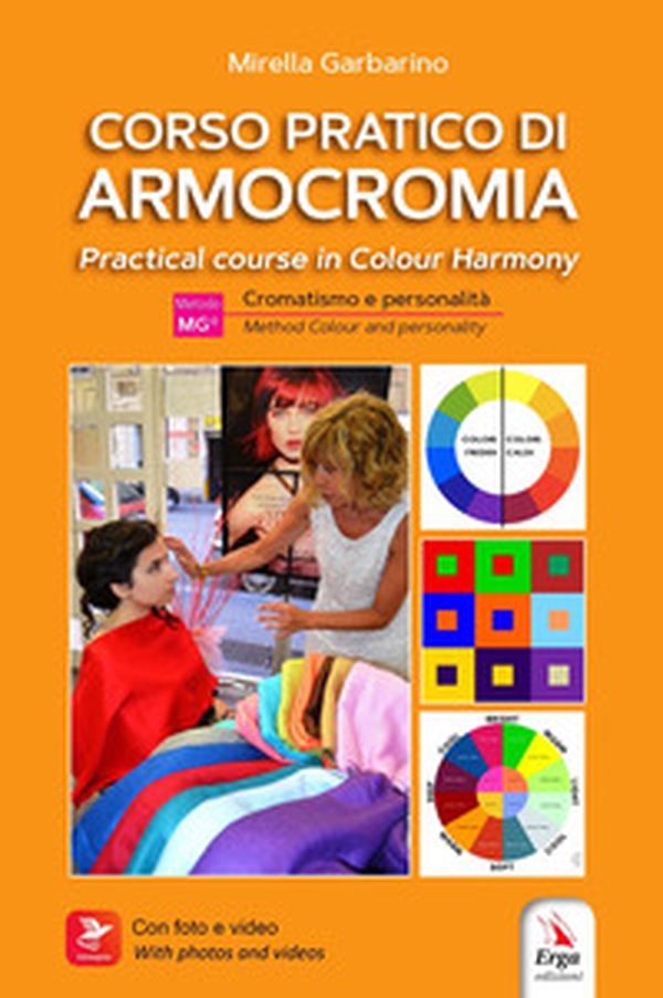 Corso pratico di armocromia. Cromatismo e personalità-Practical course in colour harmony. Method colour and personality - Librerie.coop Corso pratico di armocromia. Cromatismo e personalità-Practical course in colour harmony. Method colour and personality - Librerie.coop