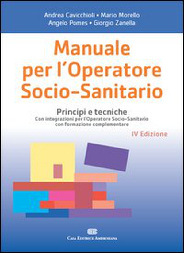 Manuale per l'operatore socio-sanitario. Principi e tecniche - Librerie.coop Manuale per l'operatore socio-sanitario. Principi e tecniche - Librerie.coop