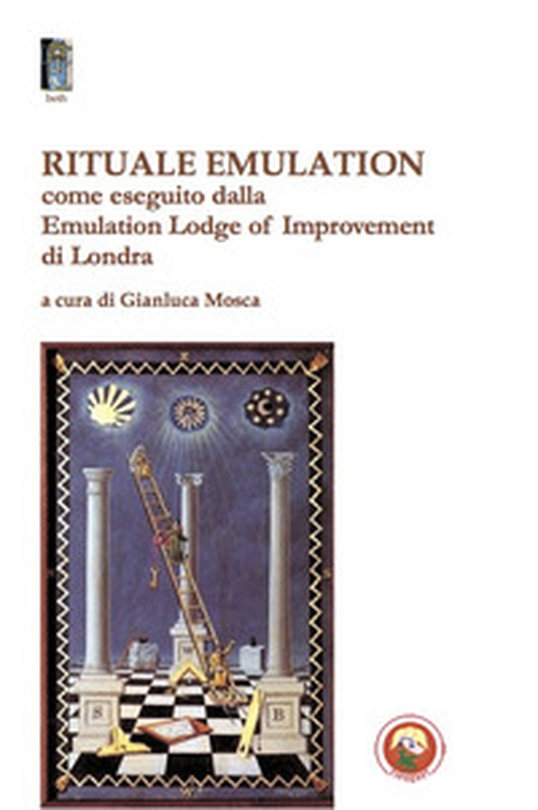 Rituale emulation. Come eseguito dalla Emulation Lodge of Improvement di Londra - Librerie.coop Rituale emulation. Come eseguito dalla Emulation Lodge of Improvement di Londra - Librerie.coop