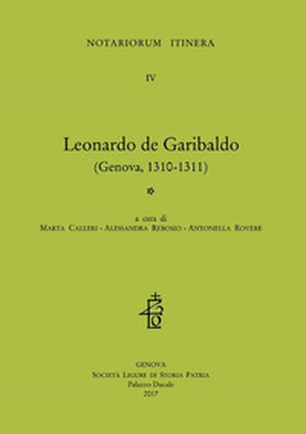 Leonardo de Garibaldo (Genova, 1310-1311) - Librerie.coop Leonardo de Garibaldo (Genova, 1310-1311) - Librerie.coop