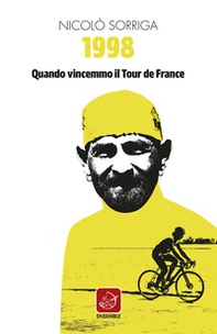 1998. Quando vincemmo il Tour de France - Librerie.coop