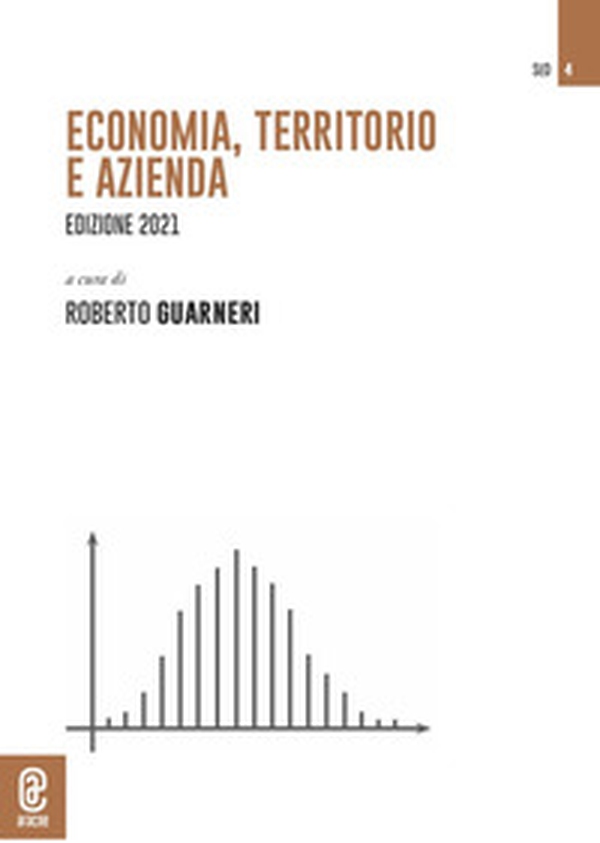 Economia, territorio e azienda. Edizione 2021 - Librerie.coop Economia, territorio e azienda. Edizione 2021 - Librerie.coop