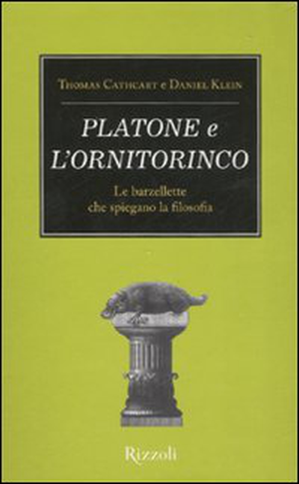 Platone e l'ornitorinco. Le barzellette che spiegano la filosofia - Librerie.coop Platone e l'ornitorinco. Le barzellette che spiegano la filosofia - Librerie.coop