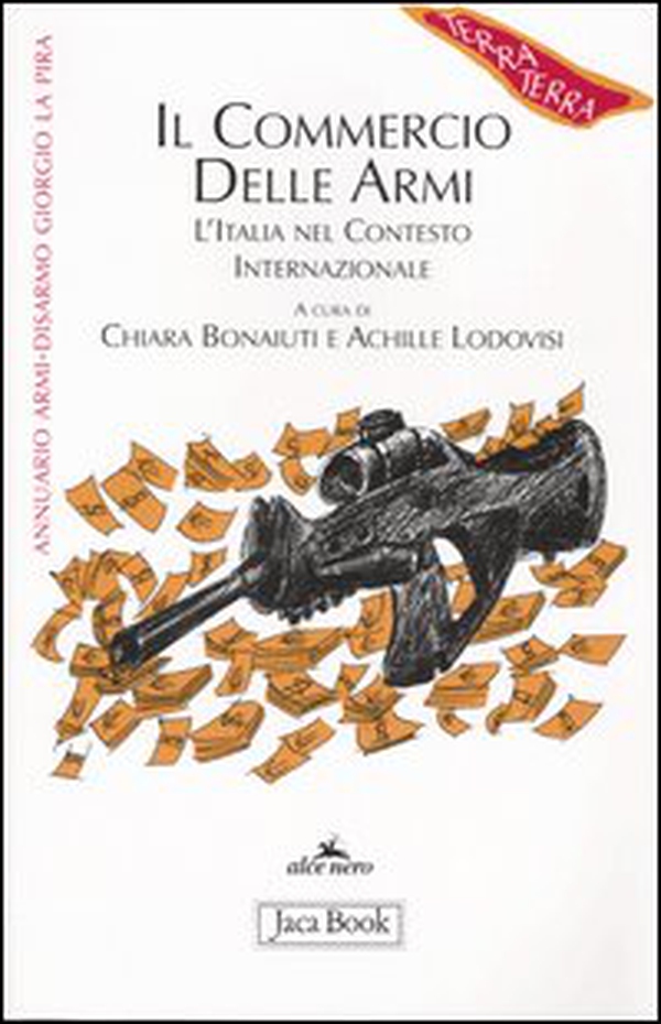 Il commercio delle armi. L'Italia nel contesto internazionale - Librerie.coop Il commercio delle armi. L'Italia nel contesto internazionale - Librerie.coop