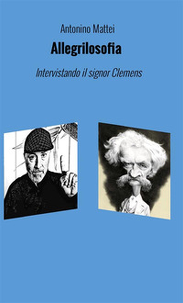 Allegrilosofia. Intervistando il signor Clemens - Librerie.coop Allegrilosofia. Intervistando il signor Clemens - Librerie.coop