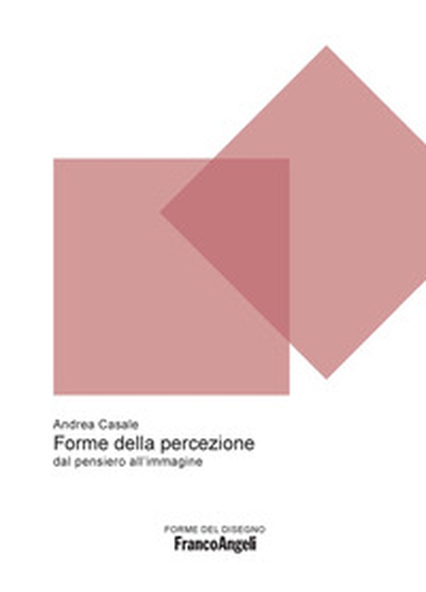 Forme della percezione. Dal pensiero all'immagine - Librerie.coop Forme della percezione. Dal pensiero all'immagine - Librerie.coop