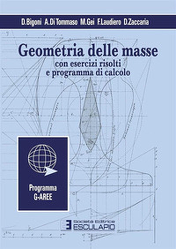 Geometria delle masse. Con esercizi risolti e programma di calcolo - Librerie.coop Geometria delle masse. Con esercizi risolti e programma di calcolo - Librerie.coop