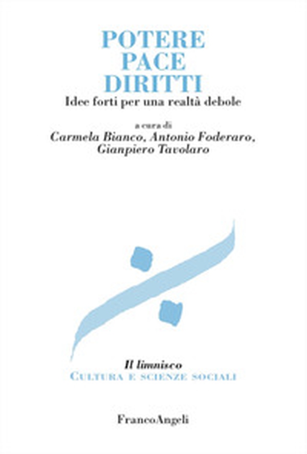 Potere, pace, diritti. Idee forti per una realtà debole - Librerie.coop Potere, pace, diritti. Idee forti per una realtà debole - Librerie.coop