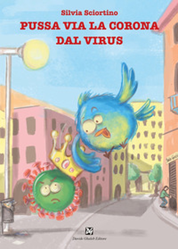Pussa via la corona dal virus - Librerie.coop Pussa via la corona dal virus - Librerie.coop