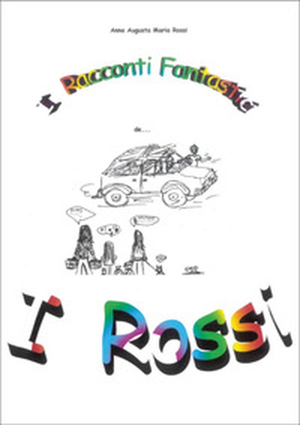 I racconti fantastici de... I Rossi - Librerie.coop I racconti fantastici de... I Rossi - Librerie.coop