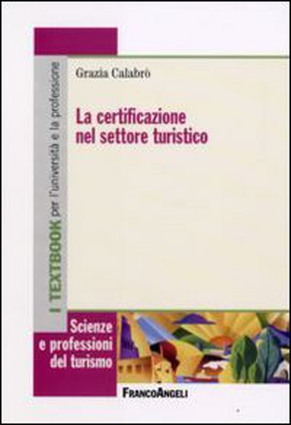 La certificazione nel settore turistico - Librerie.coop La certificazione nel settore turistico - Librerie.coop