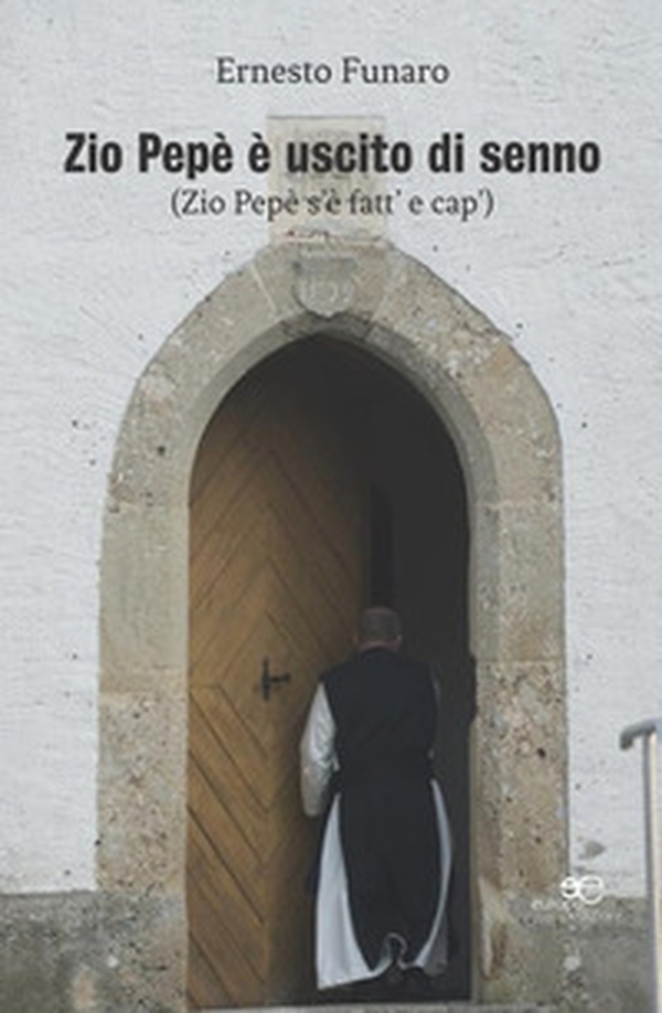 Zio Pepè è uscito di senno - Librerie.coop Zio Pepè è uscito di senno - Librerie.coop