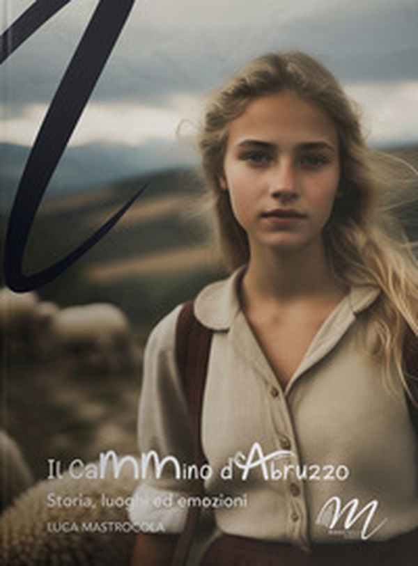 Il cammino d'Abruzzo. Storia, luoghi ed emozioni - Librerie.coop Il cammino d'Abruzzo. Storia, luoghi ed emozioni - Librerie.coop