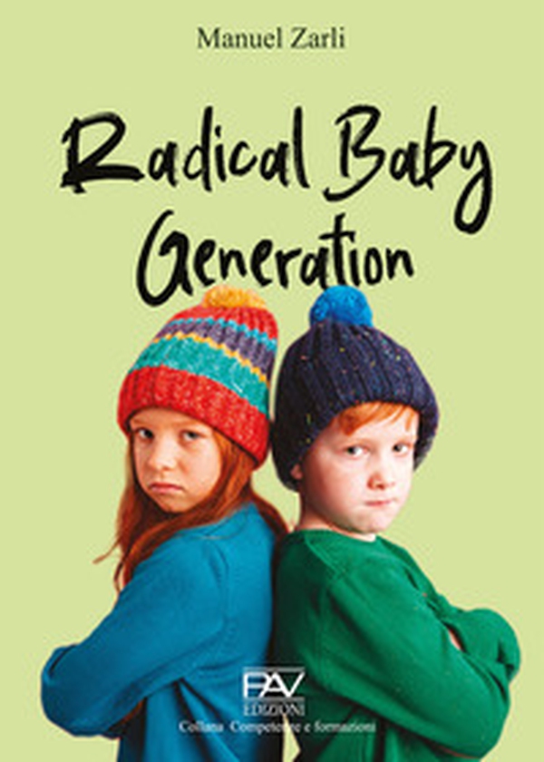 Radical baby generation - Librerie.coop Radical baby generation - Librerie.coop