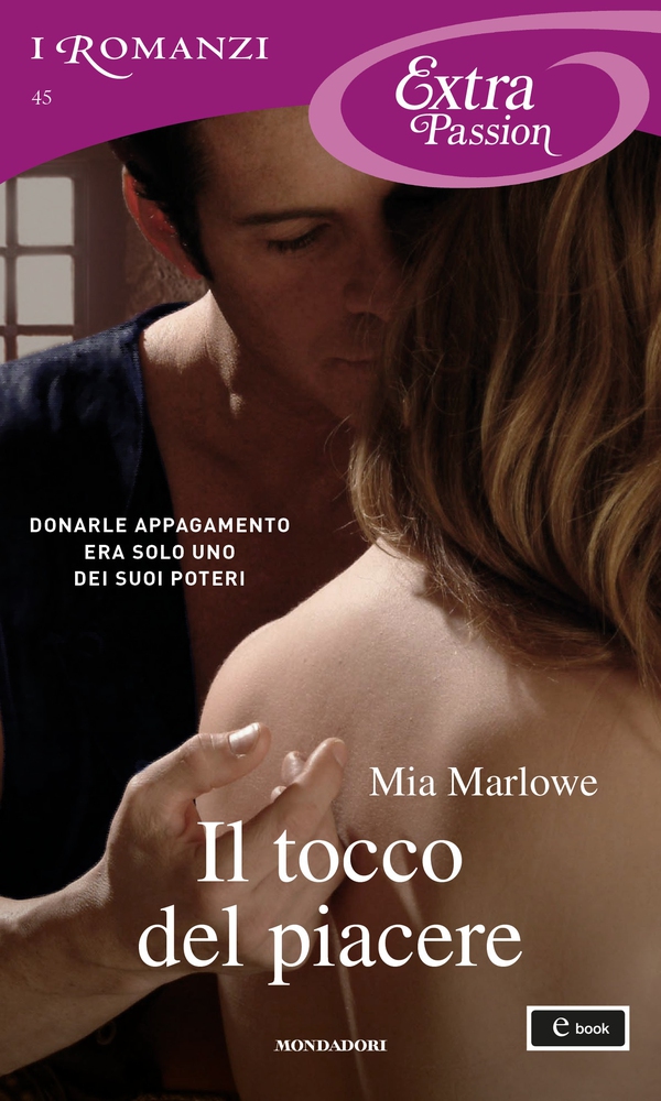 Il tocco del piacere (I Romanzi Extra Passion) - Librerie.coop Il tocco del piacere (I Romanzi Extra Passion) - Librerie.coop