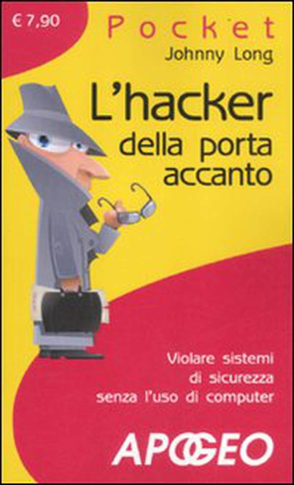 L'hacker della porta accanto - Librerie.coop L'hacker della porta accanto - Librerie.coop