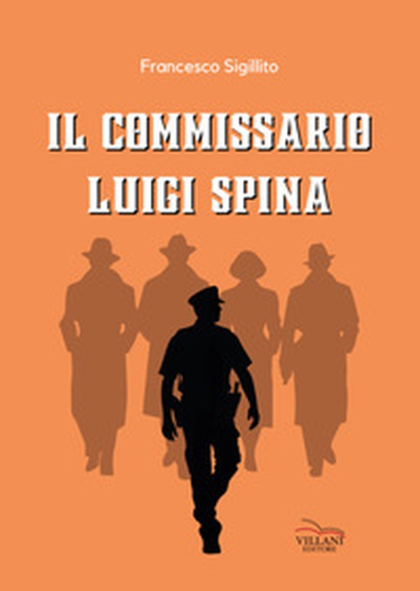 Il commissario Luigi Spina - Librerie.coop Il commissario Luigi Spina - Librerie.coop