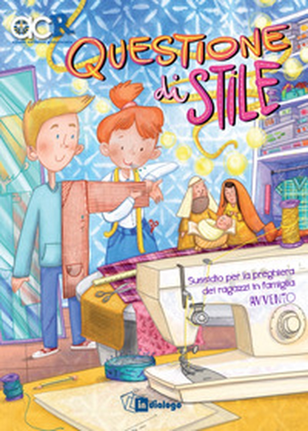 Questione di stile. Sussidio per la preghiera dei ragazzi in famiglia. Avvento - Librerie.coop Questione di stile. Sussidio per la preghiera dei ragazzi in famiglia. Avvento - Librerie.coop