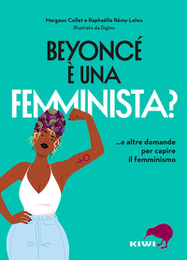 Beyoncé è una femminista? ...e altre domande per capire il femminismo - Librerie.coop Beyoncé è una femminista? ...e altre domande per capire il femminismo - Librerie.coop