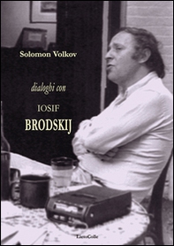 Dialoghi con Iosif Brodskij - Librerie.coop