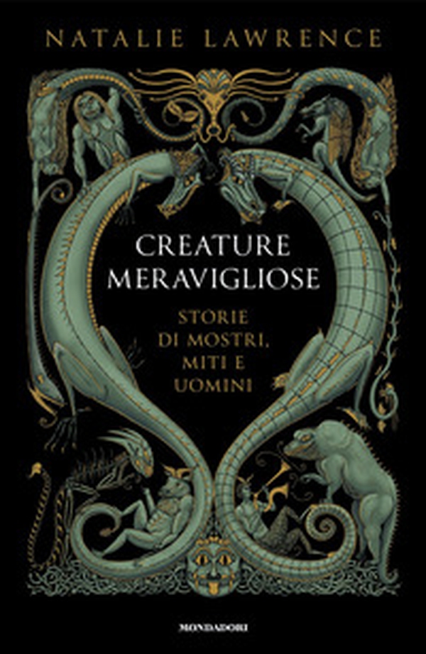 Creature meravigliose. Storie di mostri, uomini e miti - Librerie.coop Creature meravigliose. Storie di mostri, uomini e miti - Librerie.coop