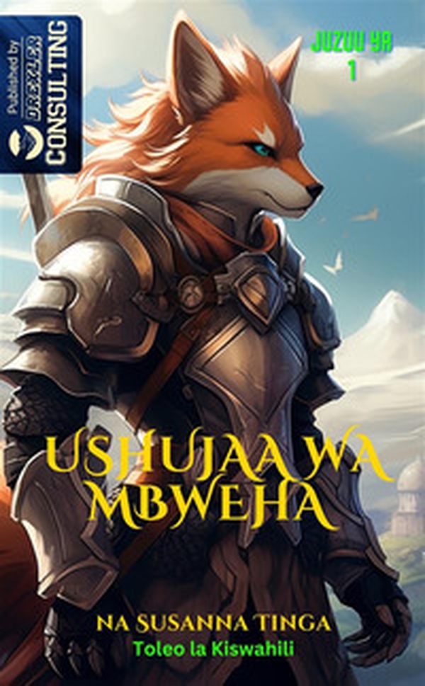 The Fox Knight. Ushujaawa Mbweha. Tukio la anza-The beginning of a long Adventure - Vol. 1 - Librerie.coop The Fox Knight. Ushujaawa Mbweha. Tukio la anza-The beginning of a long Adventure - Vol. 1 - Librerie.coop