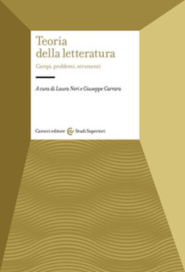 Teoria della letteratura. Campi, problemi, strumenti - Librerie.coop Teoria della letteratura. Campi, problemi, strumenti - Librerie.coop