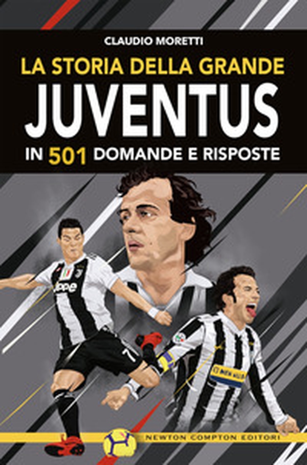 La storia della grande Juventus in 501 domande risposte - Librerie.coop La storia della grande Juventus in 501 domande risposte - Librerie.coop