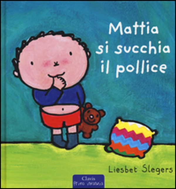 Mattia si succhia il pollice - Librerie.coop Mattia si succhia il pollice - Librerie.coop