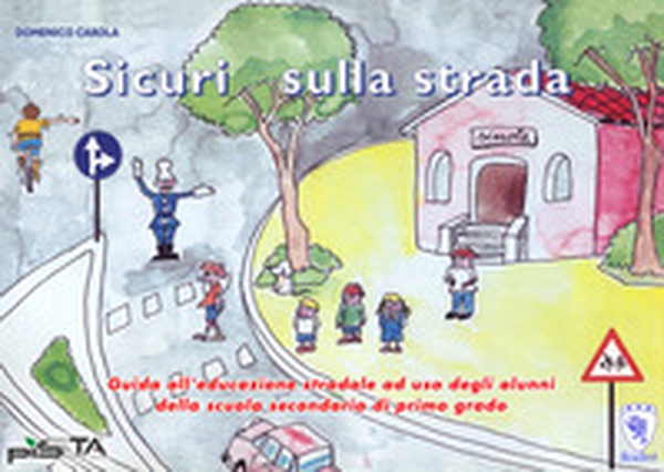 Sicuri sulla strada - Librerie.coop Sicuri sulla strada - Librerie.coop