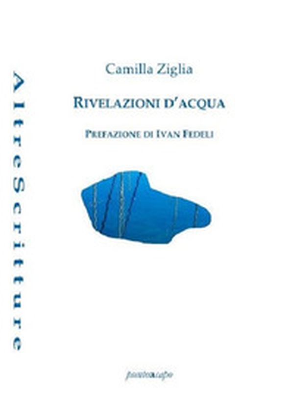 Rivelazioni d'acqua - Librerie.coop Rivelazioni d'acqua - Librerie.coop