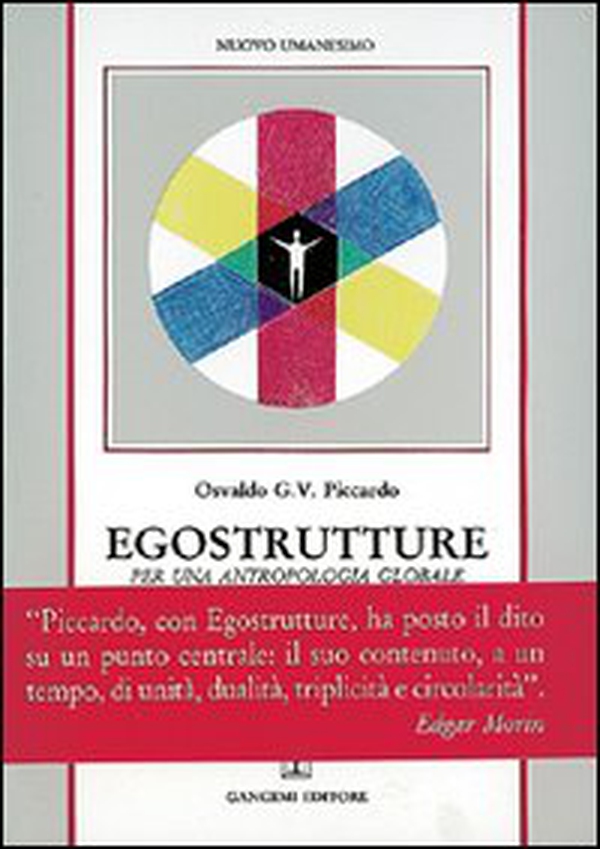 Egostrutture. Per una antropologia globale - Librerie.coop Egostrutture. Per una antropologia globale - Librerie.coop