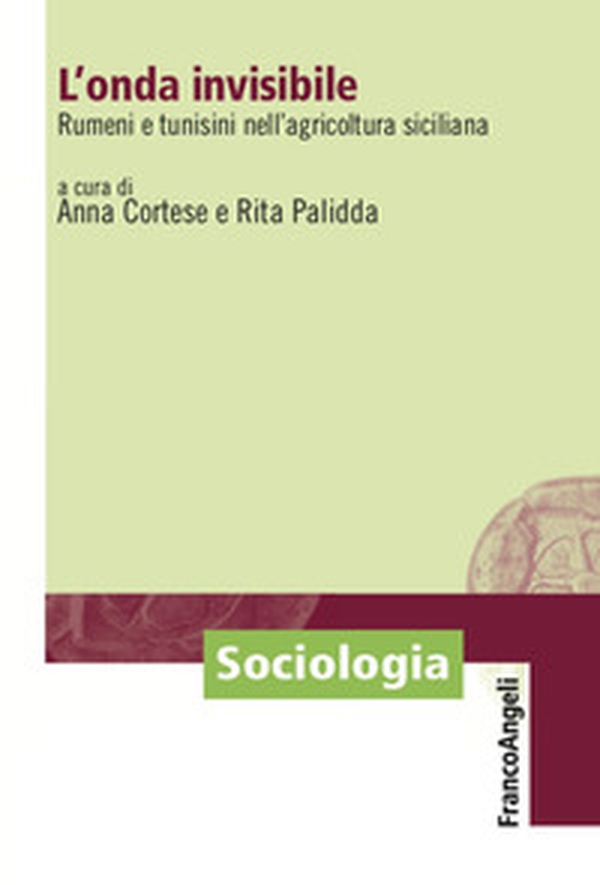 L'onda invisibile. Rumeni e tunisini nell'agricoltura siciliana - Librerie.coop L'onda invisibile. Rumeni e tunisini nell'agricoltura siciliana - Librerie.coop