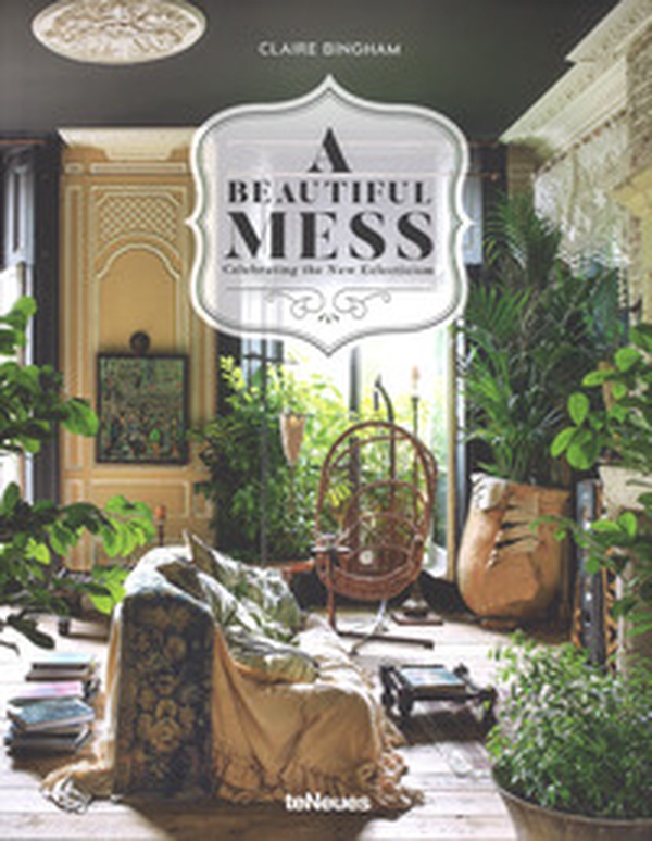 A beautiful mess celebrating the new eclecticism. Ediz. inglese e tedesca - Librerie.coop A beautiful mess celebrating the new eclecticism. Ediz. inglese e tedesca - Librerie.coop