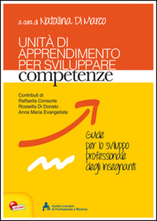 Unità di apprendimento per sviluppare competenze - Librerie.coop Unità di apprendimento per sviluppare competenze - Librerie.coop