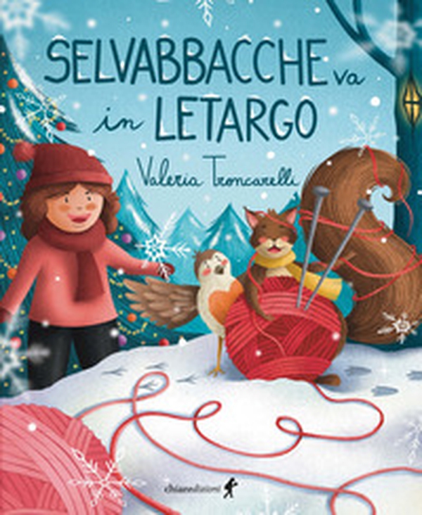 Selvabbacche va in letargo - Librerie.coop Selvabbacche va in letargo - Librerie.coop