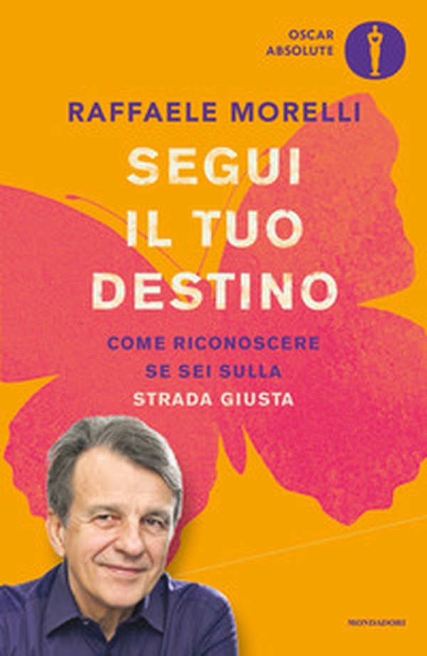 Segui il tuo destino. Come riconoscere se sei sulla strada giusta - Librerie.coop Segui il tuo destino. Come riconoscere se sei sulla strada giusta - Librerie.coop