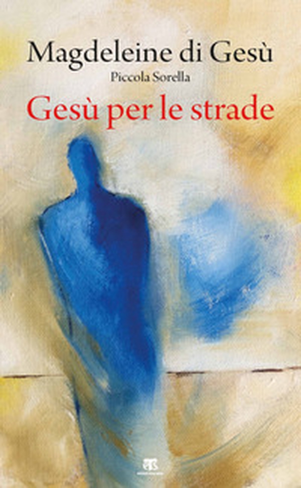 Gesù per le strade - Librerie.coop Gesù per le strade - Librerie.coop
