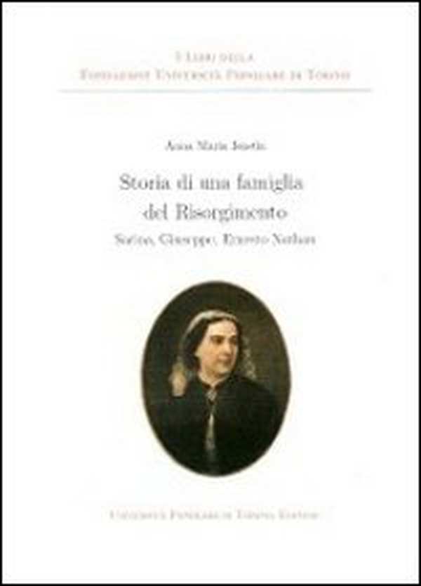 Storia di una famiglia del Risorgimento. Sarina, Giuseppe, Ernesto Nathan - Librerie.coop Storia di una famiglia del Risorgimento. Sarina, Giuseppe, Ernesto Nathan - Librerie.coop