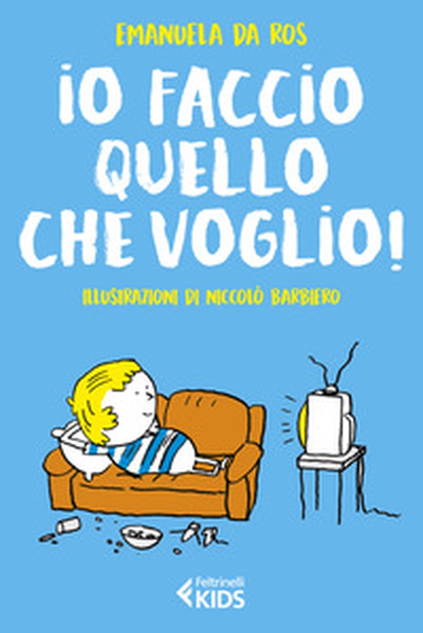 Io faccio quello che voglio! - Librerie.coop Io faccio quello che voglio! - Librerie.coop