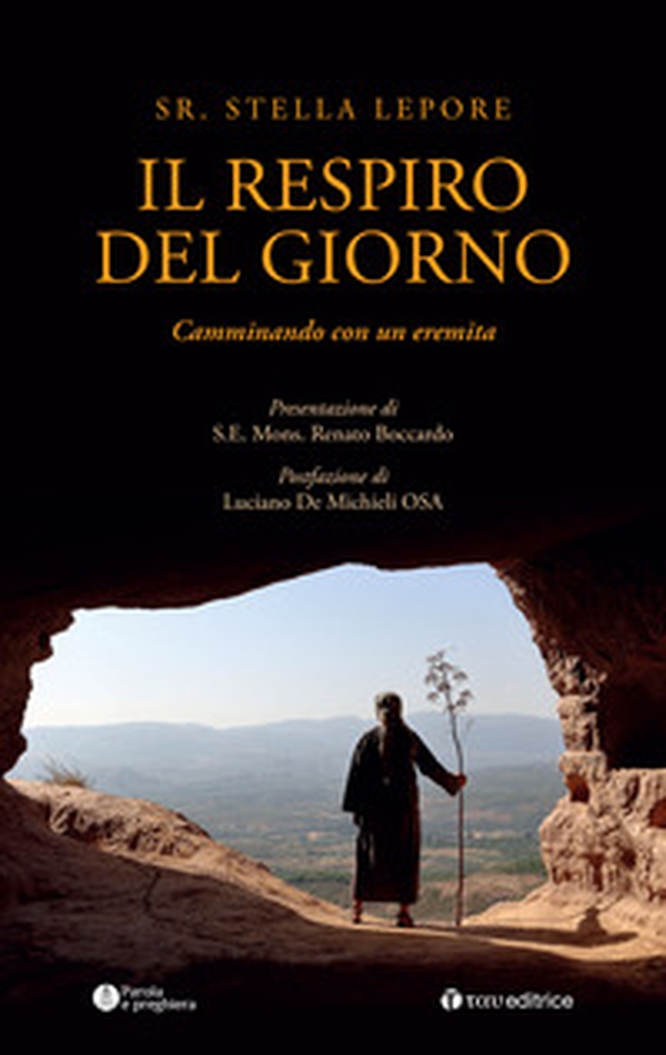 Il respiro del giorno. Camminando con un eremita - Librerie.coop Il respiro del giorno. Camminando con un eremita - Librerie.coop