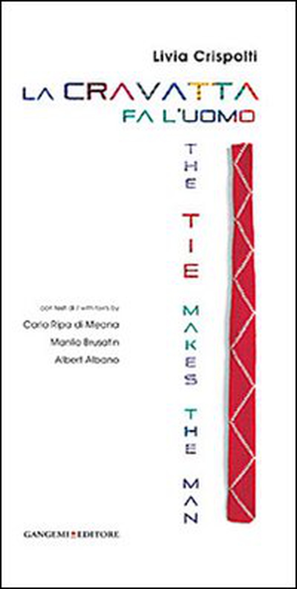 La cravatta fa l'uomo-The tie makes the man - Librerie.coop La cravatta fa l'uomo-The tie makes the man - Librerie.coop