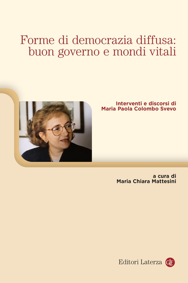 Forme di democrazia diffusa: buon governo e mondi vitali - Librerie.coop Forme di democrazia diffusa: buon governo e mondi vitali - Librerie.coop