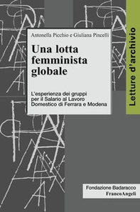 Una lotta femminista globale. L'esperienza dei gruppi per il Salario al Lavoro Domestico di Ferrara e Modena - Librerie.coop