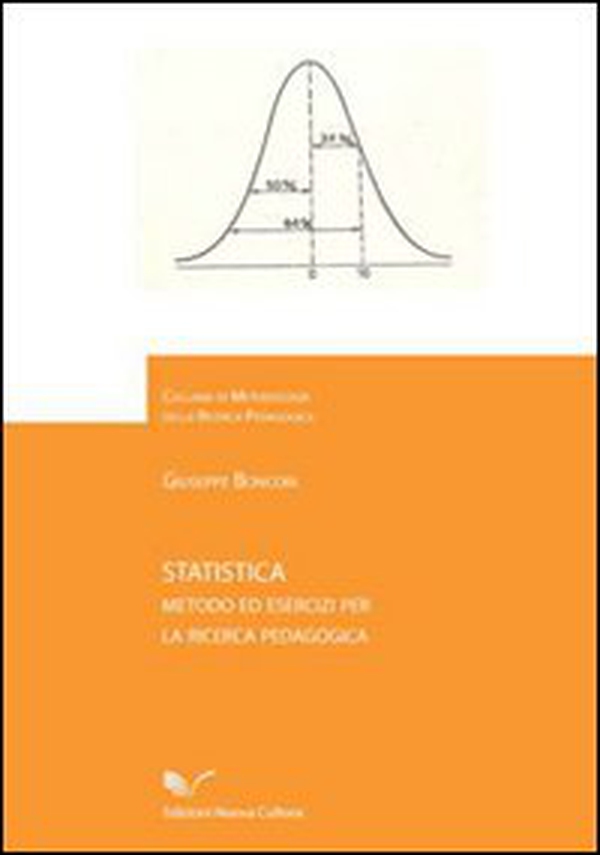 Statistica. Metodo ed esercizi per la ricerca pedagogica - Librerie.coop Statistica. Metodo ed esercizi per la ricerca pedagogica - Librerie.coop