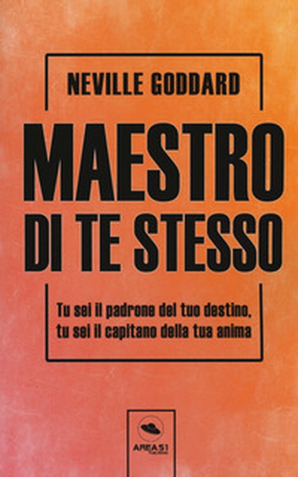 Maestro di te stesso. Tu sei il padrone del tuo destino, tu sei il capitano della tua anima - Librerie.coop Maestro di te stesso. Tu sei il padrone del tuo destino, tu sei il capitano della tua anima - Librerie.coop