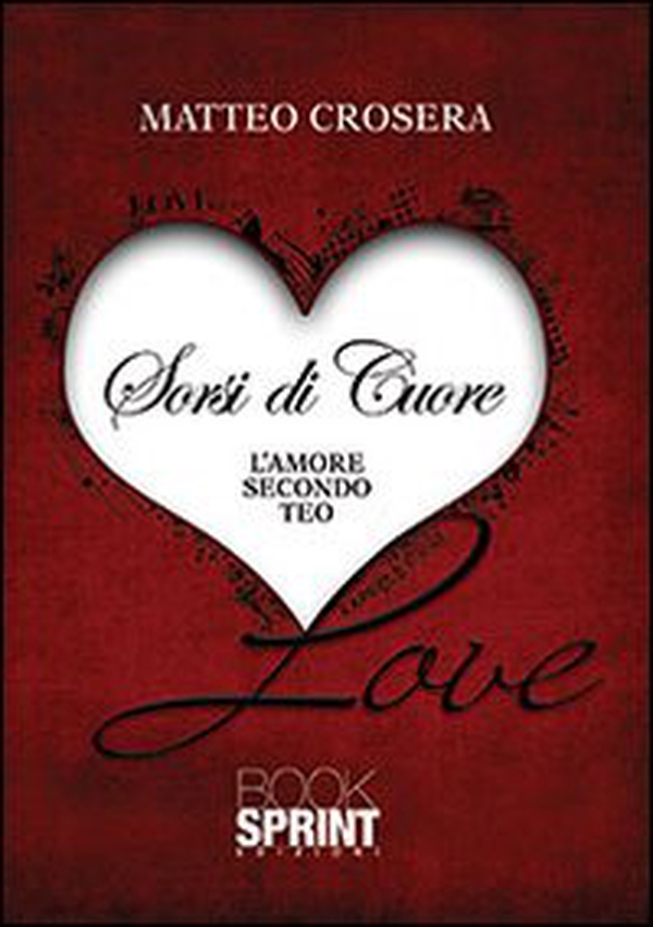 Sorsi di cuore. L'amore secondo Teo - Librerie.coop Sorsi di cuore. L'amore secondo Teo - Librerie.coop