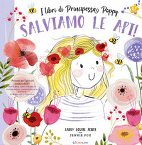 Salviamo le api! I libri di principessa Poppy - Librerie.coop Salviamo le api! I libri di principessa Poppy - Librerie.coop